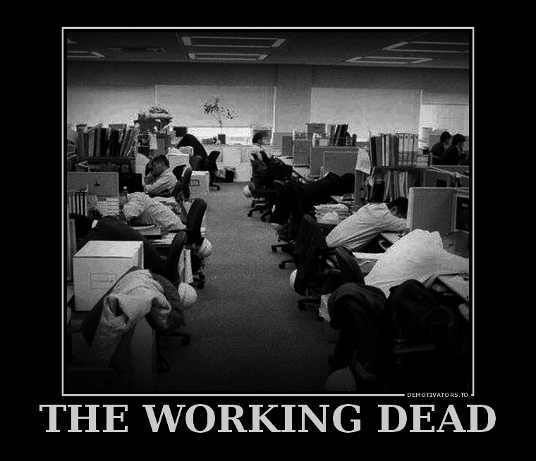 Working death. Спокойная работа на производстве демотиваторы.